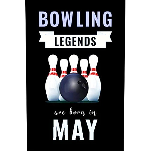 By Bowling Gary Studio (Author) Bowling Legends Are Born In May: Unique Bowling Birthday Gift For Boys, Girls, Players | Lined Notebook / Journal For Bowling Lovers & Fans | 110 Pages ( Bowling Birthday Gifts )