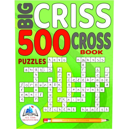 By All Time Brainstorm (Author) Big Criss Cross Book: 500 Puzzles with Full Solutions
