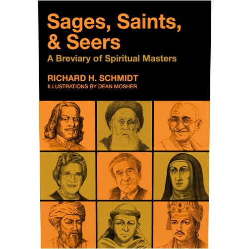 By Richard H. Schmidt (Author), Dean Mosher (Illustrator) Format: Kindle Edition Sages, Saints, & Seers: A Breviary of Spiritual Masters