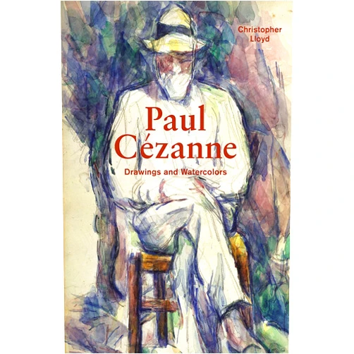 Christopher Lloyd Paul Cézanne: Drawings and Watercolors