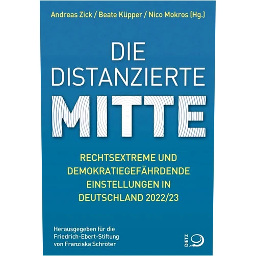 German Edition by Andreas Zick (Editor), Beate Küpper (Editor), Nico Mokros (Editor) & 0 more Die distanzierte Mitte