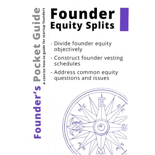 Stephen R. Poland Founder’s Pocket Guide: Founder Equity Splits