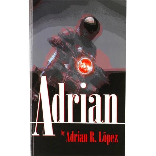 By Adrian R. Lopez (Author) Adrian