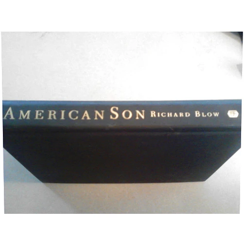 Richard Blow American Son: A Portrait of John F. Kennedy, Jr.