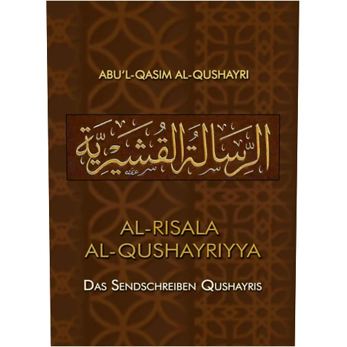 German Edition by Abu‘l-Qasim al-Qushayri (Author), Abu Rayan (Translator) Format: Kindle Edition Al-Risala Al-Qushayriyya : Das Sendschreiben Qushayris (German Edition)