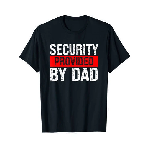 Dad Security - Funny Security Personnel Dad Security - Funny Security Guard Father's Day Daughter T-Shirt