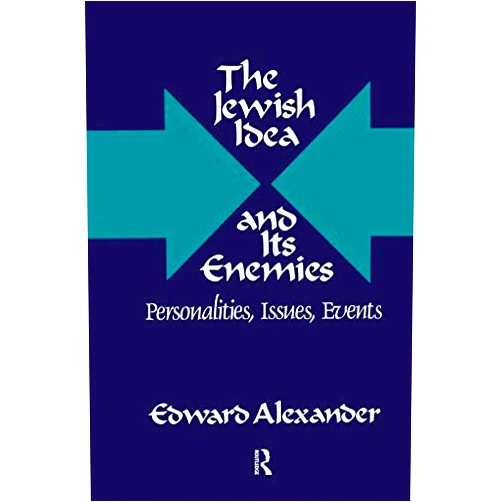 By Hadley Cantril (Author), Edward Alexander (Author) Format: Kindle Edition The Jewish Idea and Its Enemies: Personalities, Issues, Events