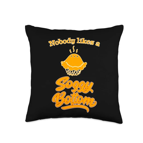 Baking Lovers Gifts Tee Nobody Like A Soggy Bottom Funny Baking Themed Graphics Throw Pillow