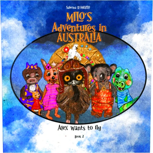 Sabrina D'Angelo Milo's Adventures in Australia - Alex Wants to Fly