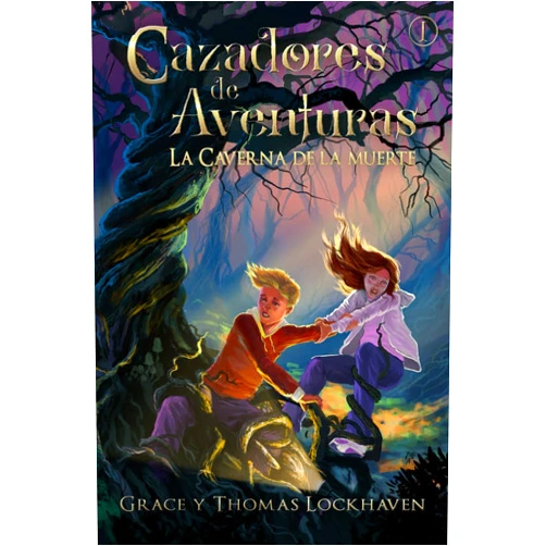 Grace Lockhaven,Thomas Lockhaven,David Aretha,Mati Presta,Gemma Miranda Cazadores de Aventuras: La Caverna de la Muerte (Spanish Edition)