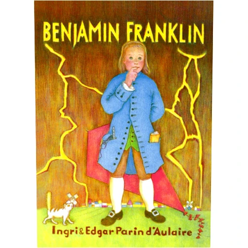 Ingri D'Aulaire,Edgar Parin D'Aulaire Benjamin Franklin