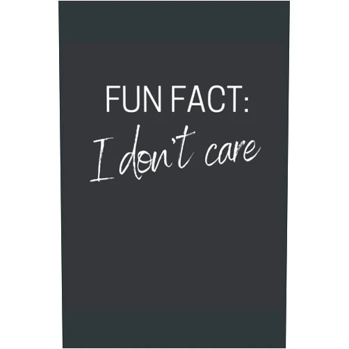 Lucas C. Falls Fun Fact: I don't care: Lustiger Spruch für Genervte und Gestresste - Ideales Geschenk für Männer, Frauen und Kinder mit Humor und Sarkasmus - Lustige ... 6x9 in (15.24 x 22.86 cm) A5 (German Edition)