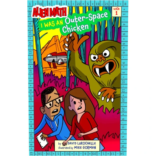 David LaRochelle,Mike Gorman I Was an Outer-Space Chicken (Alien Math Book 1) (Volume 1)