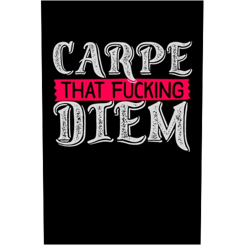 Irreverent Publishing Carpe That Fucking Diem: A journal to inspire you to seize all the days