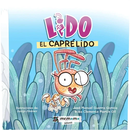 Spanish Edition by José Manuel Guerra García (Author), Rosa Clemente Martín Gil (Author), Juanjo Jiménez (Illustrator) & 0 more Format: Kindle Edition Lido el caprélido (Spanish Edition)