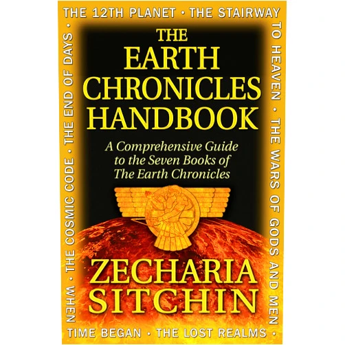 By Zecharia Sitchin (Author) Earth Chronicles Handbook: A Comprehensive Guide to the Seven Books of the Earth Chronicles by Zecharia Sitchin (21-May-2009) Hardcover