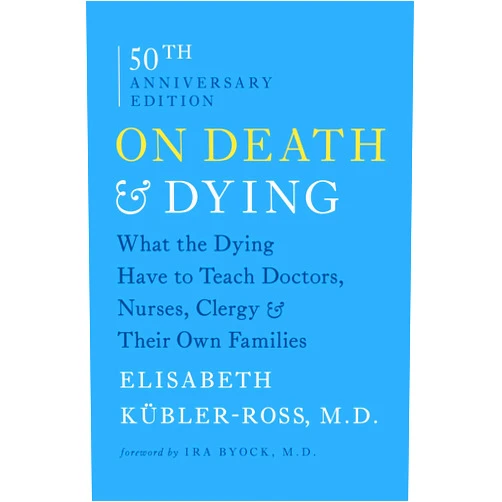 By Elisabeth Kübler-Ross (Author) On Death And Dying - What The Dying Have To Teach Doctors, Nursess, Clergy And Their Own Families