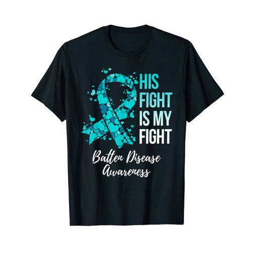 Batten Disease Awareness Products His Fight Is My Fight Batten Disease Awareness T-Shirt