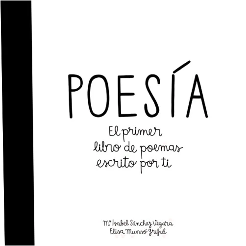 María Isabel Sánchez Vegara,Elisa Munsó Poesía: El primer libro de poemas escrito por ti