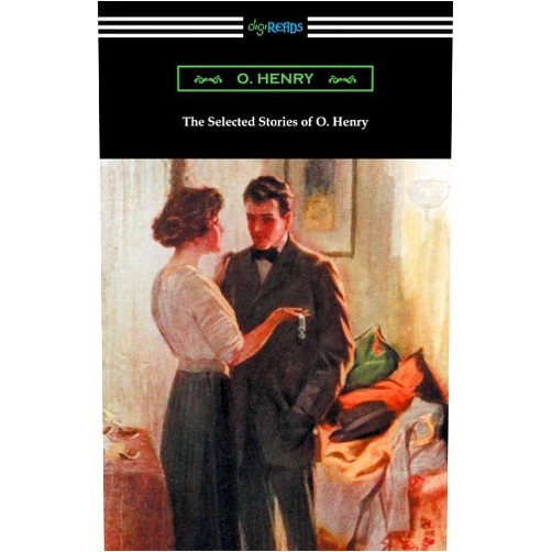 O. Henry,William Sydney Porter The Selected Stories of O. Henry
