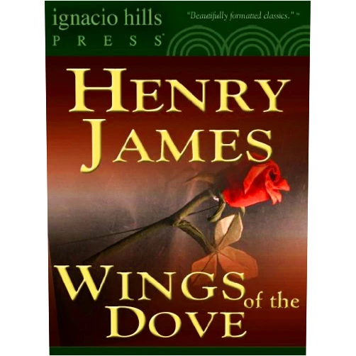 By Henry James (Author) Format: Kindle Edition The Wings of the Dove (A Henry James classic !)