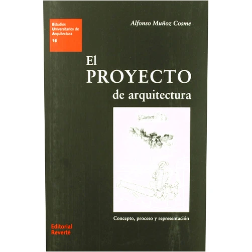 Alfonso Muñoz Cosme,Jorge Sainz,Gabriel Ruiz Cabrero El proyecto de arquitectura. Concepto, proceso y representación (Spanish Edition)