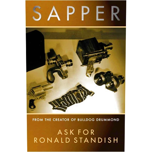 By Sapper (Author) Format: Kindle Edition Ask For Ronald Standish