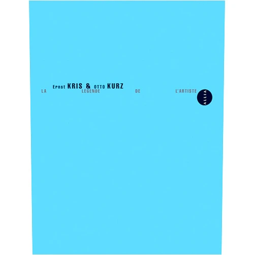 French Edition by Ernst KRIS (Author), Otto KURZ (Author), Laure CAHEN-MAUREL (Translator) & 0 more LA LEGENDE DE L'ARTISTE