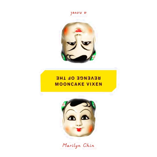 Marilyn Chin Revenge of the Mooncake Vixen: A Manifesto in 41 Tales