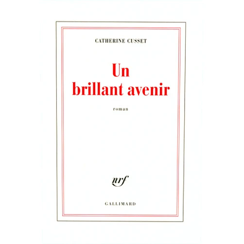 Catherine Cusset Un brillant avenir