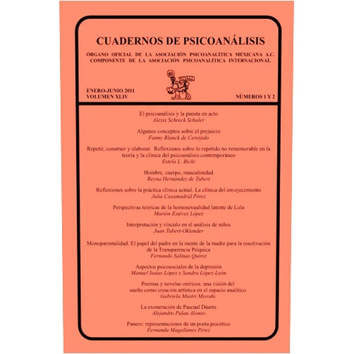 Julia Casamadrid Pérez,Sandra López-León,Gabriela Mustri Misrahi,Alejandro Palau Alonso,Fernanda Magallanes Pérez,Alexis Schreck Schuler,Fanny Blanck de Cereijido,Estela L. Bichi,Reyna Hernández de Tubert CUADERNOS DE PSICOANÁLISIS, Organo Oficial de la Asociación Psicoanalítica Mexicana, A.C., enero-junio de 2011, VOLUMEN XLIV, números 1 y 2 (Spanish Edition)