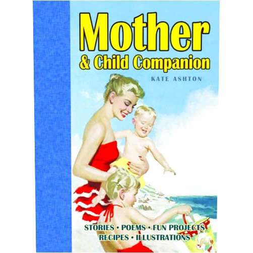 By Kate Ashton (Author) Mother and Child Companion