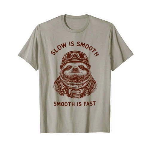 Trendy Funny Inappropriate Graphic Novelty Apparel Funny Military Slogan Sayings Slow is Smooth Fast Sloth T-Shirt