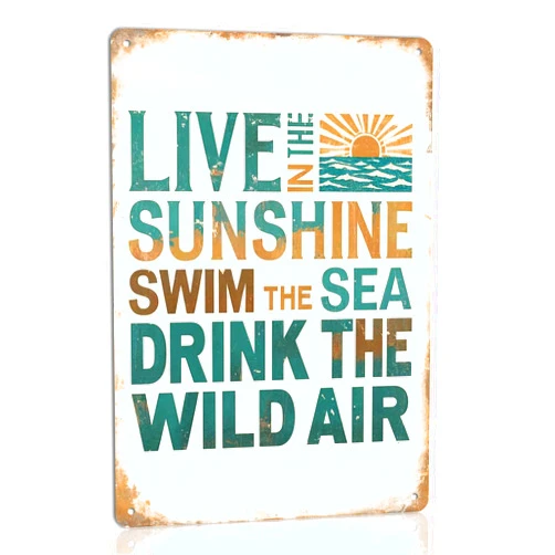 Generic Live in the Sunshine Swim the Sea Drink the Wild Air Metal Tin Sign Vintage Poster Wall Art Beach House Farmhouse Home Deck Wall Decor Plaque 8x12 Inch