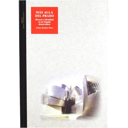 Selma Holo,Isabel Benassar Más allá del Prado (Arte Y Estetica) (Spanish Edition)