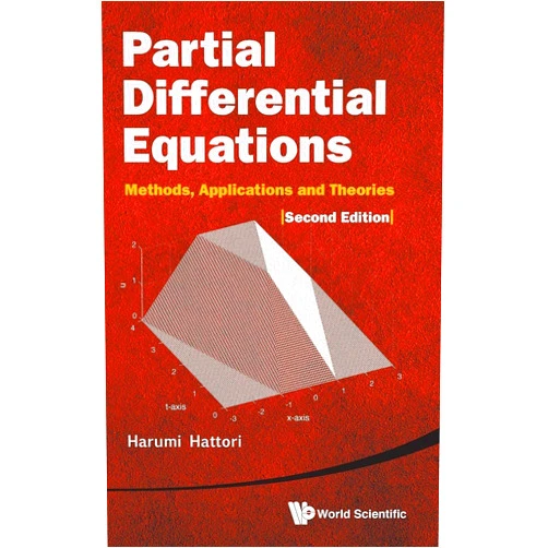 Harumi Hattori Partial Differential Equations: Methods, Applications and Theories (2nd Edition)