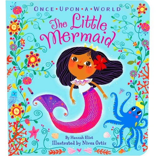 By Hannah Eliot (Author), Nívea Ortiz (Illustrator) The Little Mermaid (Once Upon a World)