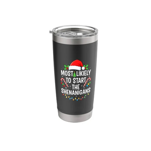 Shenanigans Crew Christmas Most Likely To Start The Shenanigans Family Matchy Stainless Steel Insulated Tumbler