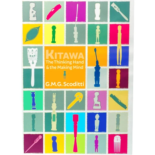 G M G Scoditti Kitawa: The Thinking Hand and the Making Mind