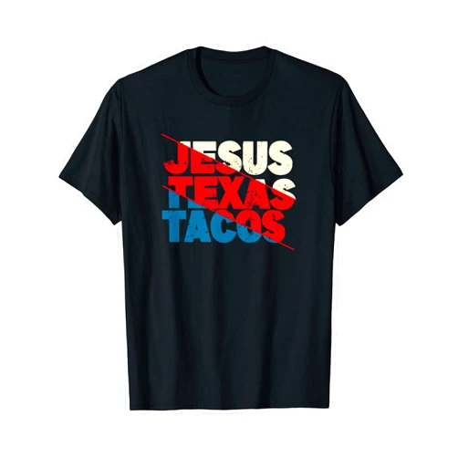 Funny and motivating christian sayings Jesus Texas Tacos T-Shirt