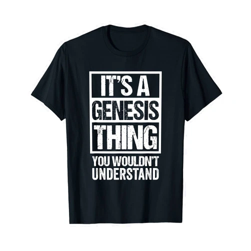 Funny Forename Gift Ideas for My Friend Genesis It's A Genesis Thing You Wouldn't Understand T-Shirt