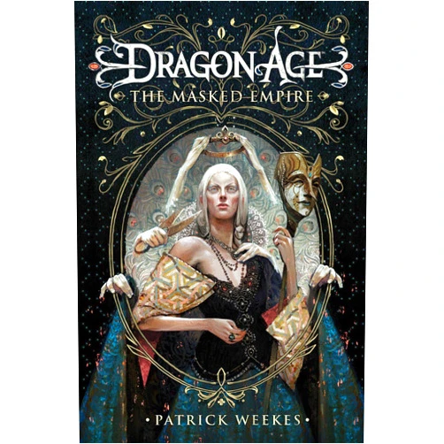 By Patrick Weekes (Author) Dragon Age The Masked Empire