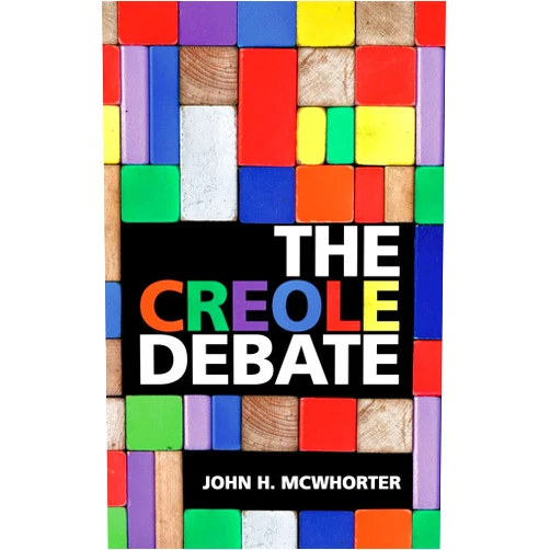 By John H. McWhorter (Author) The Creole Debate