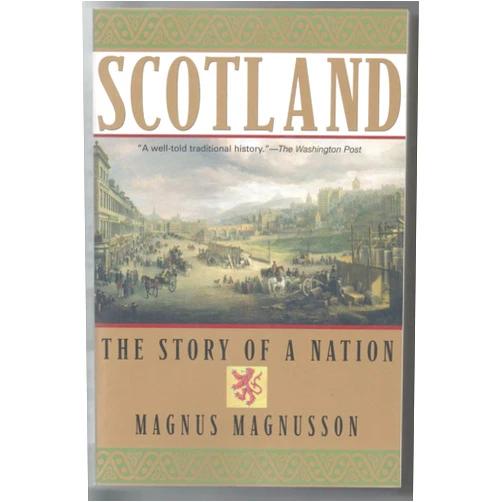 By Magnus Magnusson (Author) Scotland: The Story of a Nation