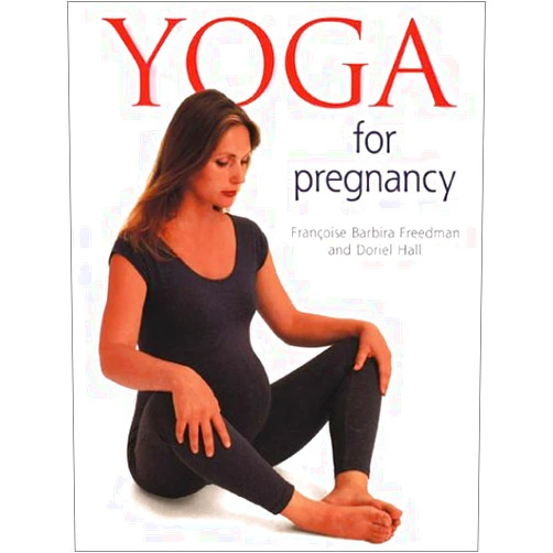 By Francoise Barbira Freedman (Author), Dorial Hall (Author) Yoga for Pregnancy