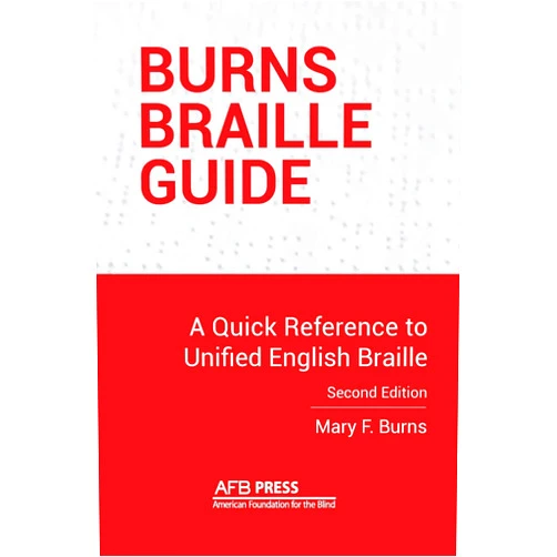 Mary F Burns Burns Braille Guide: A Quick Reference to Unified English Braille