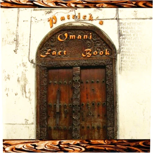 Patrick A Dunphy Patrick's Omani Fact Book