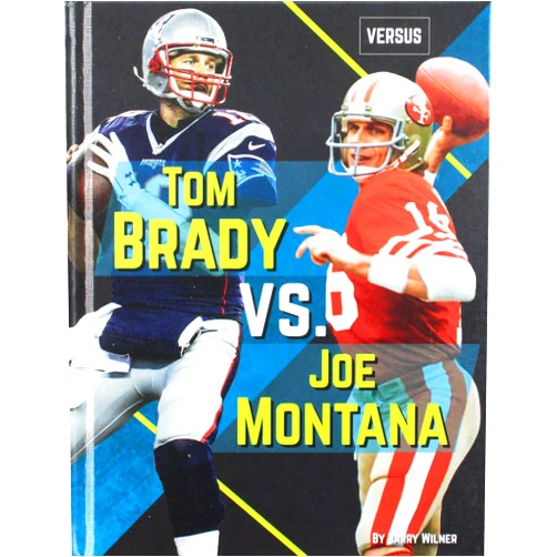 By Barry Wilner (Author) Tom Brady vs. Joe Montana (Versus)