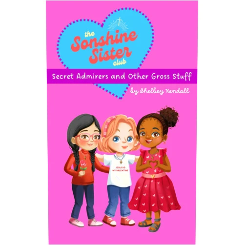 By Shelbey Kendall (Author) Secret Admirers and Other Gross Stuff (The Sonshine Sister Club: Book 4)