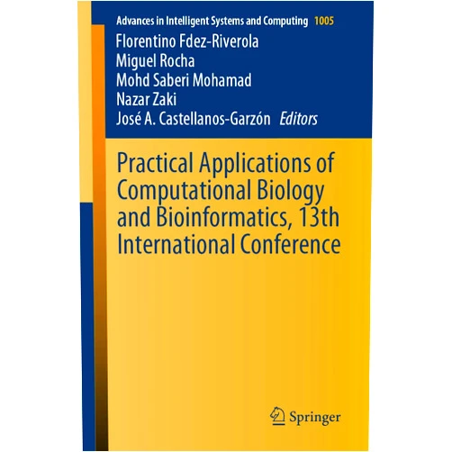 By Florentino Fdez-Riverola (Editor), Miguel Rocha (Editor), Mohd Saberi Mohamad (Editor), Nazar Zaki (Editor), José A. Castellanos-Garzón (Editor) & 1 more Format: Kindle Edition Practical Applications of Computational Biology and Bioinformatics, 13th International Conference (Advances in Intelligent Systems and Computing Book 1005)